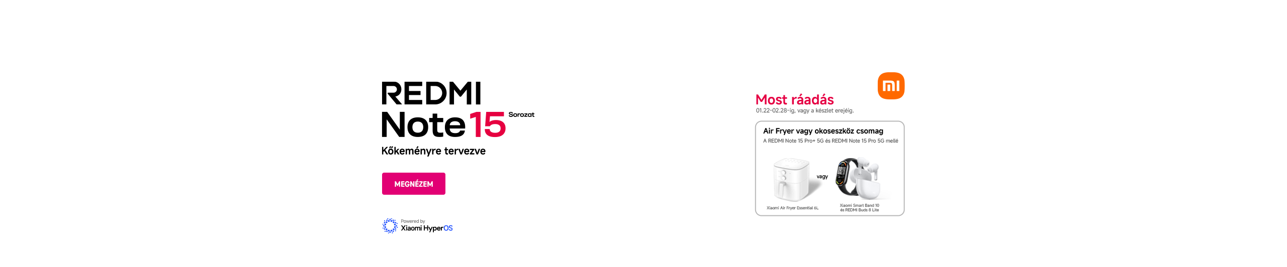 REDMI Note 15 sorozat. Most ráadás Air Fryer vagy okoseszköz csomag